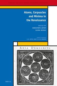 bokomslag Atoms, Corpuscles and Minima in the Renaissance