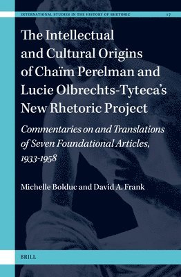 bokomslag Intellectual and Cultural Origins of Chaïm Perelman and Lucie Olbrechts-Tyteca's New Rhetoric Project