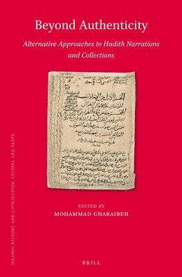 bokomslag Beyond Authenticity, Alternative Approaches to Hadith Narrations and Collections