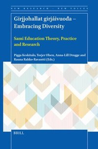 bokomslag Girjjohallat Girjáivuo&#273;a - Embracing Diversity: Sami Education Theory, Practice and Research