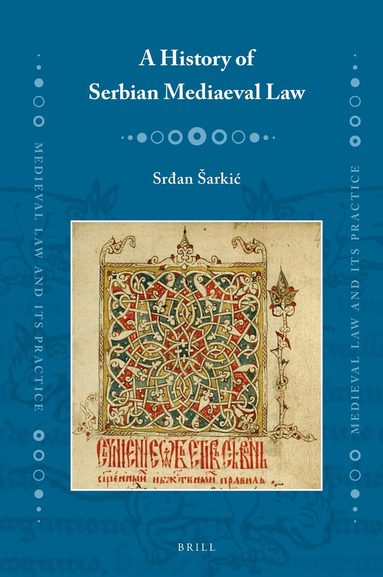 Srđan Šarkić - History of Serbian Mediaeval Law, Inbunden
