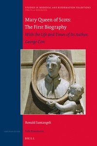bokomslag Mary Queen of Scots: The First Biography