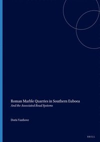 bokomslag Roman Marble Quarries in Southern Euboea