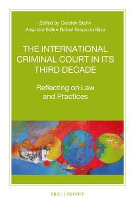 Carsten Stahn - International Criminal Court in Its Third Decade, Häftad