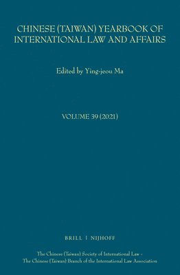 bokomslag Chinese (Taiwan) Yearbook of International Law and Affairs, Volume 39, 2021