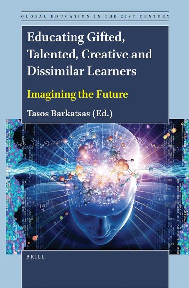 Tasos Barkatsas - Educating Gifted, Talented, Creative and Dissimilar Learners, Häftad