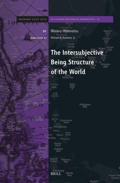 Wataru Hiromatsu, Michael A. Santone Jr - Intersubjective Being Structure of the World, Inbunden