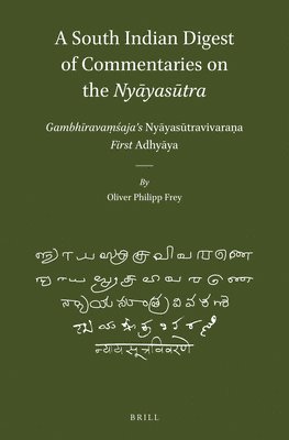 A South Indian Digest of Commentaries on the Ny&#257;yas&#363;tra: Gambhi&#772;ravam&#803;s&#769;aja's Nya&#772;yasu&#772;travivaran&#803;a--First Adh 1