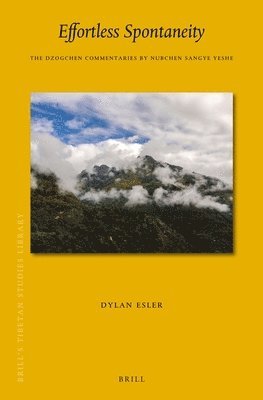 bokomslag Effortless Spontaneity: The Dzogchen Commentaries by Nubchen Sangye Yeshe