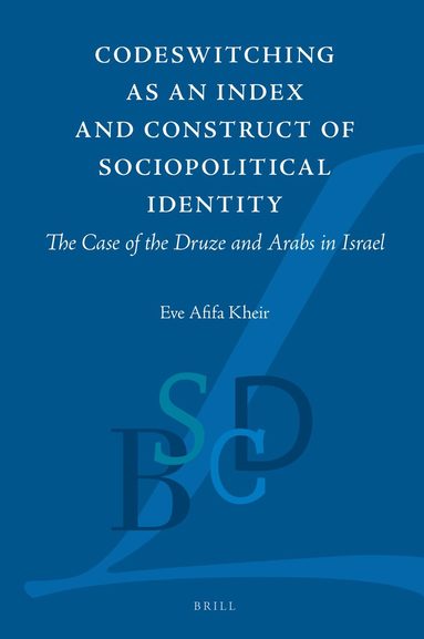 Eve A. Kheir - Codeswitching as an Index and Construct of Sociopolitical Identity, Inbunden