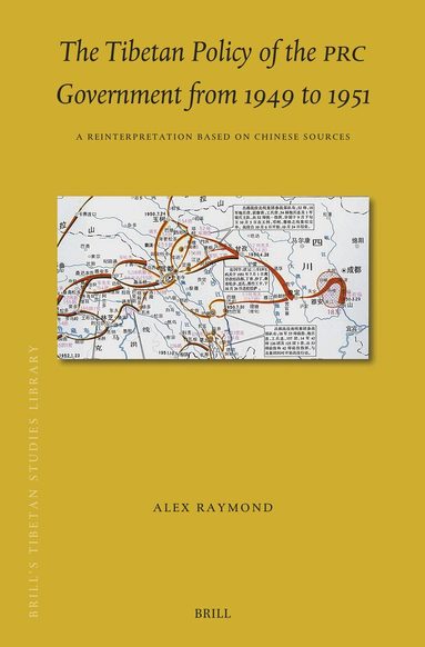 Alex Raymond - Tibetan Policy of the PRC Government from 1949 to 1951, Inbunden
