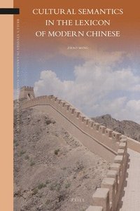 bokomslag Cultural Semantics in the Lexicon of Modern Chinese