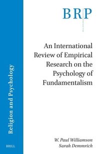 bokomslag An International Review of Empirical Research on the Psychology of Fundamentalism