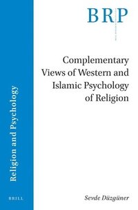 bokomslag Complementary Views of Western and Islamic Psychology of Religion