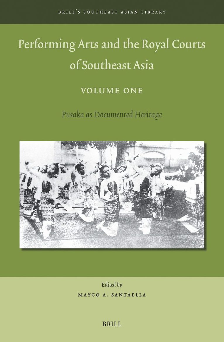 Mayco Santaella - Performing Arts and the Royal Courts of Southeast Asia, Volume One, Inbunden