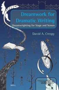 bokomslag Dreamwork for Dramatic Writing: Dreamwrighting for Stage and Screen