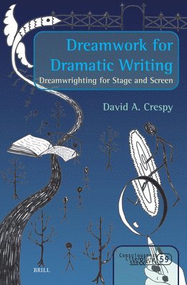 bokomslag Dreamwork for Dramatic Writing: Dreamwrighting for Stage and Screen