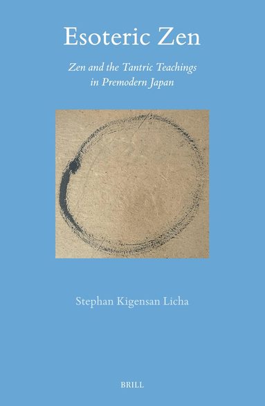 Stephan Kigensan Licha - Esoteric Zen, Inbunden