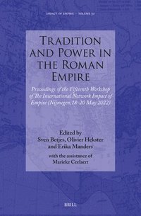 bokomslag Tradition and Power in the Roman Empire