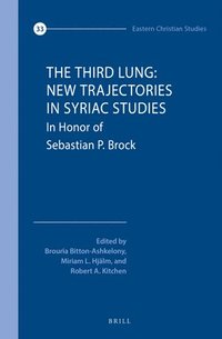 bokomslag The Third Lung: New Trajectories in Syriac Studies
