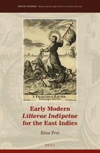 bokomslag Early Modern Litterae Indipetae for the East Indies