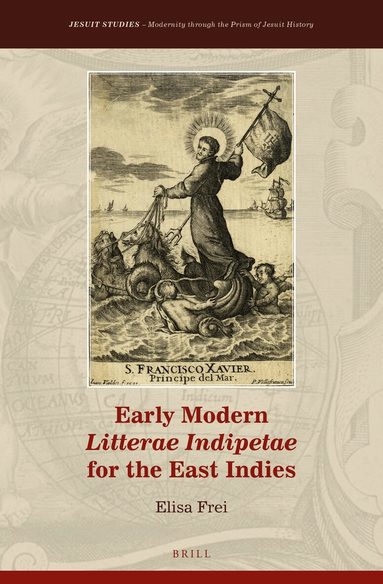 Elisa Frei - Early Modern Litterae Indipetae for the East Indies, Inbunden