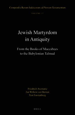 Yair Furstenberg, Jan Willem Van Henten - Jewish Martyrdom in Antiquity: From the Books of Maccabees to the Babylonian Talmud, Inbunden