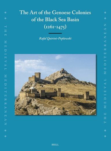 Rafał Quirini-Popławski - Art of the Genoese Colonies of the Black Sea Basin (1261-1475), Häftad