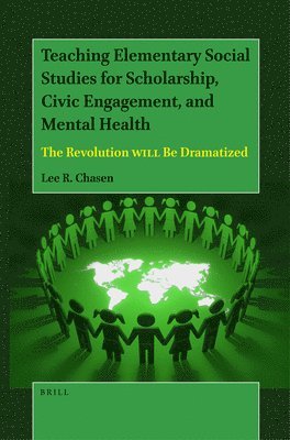 bokomslag Teaching Elementary Social Studies for Scholarship, Civic Engagement, and Mental Health