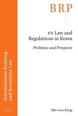 Min-woo Kang, Min-Woo Kang - FX Law and Regulations in Korea, Häftad