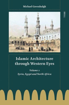 bokomslag Islamic Architecture through Western Eyes: Volume 2