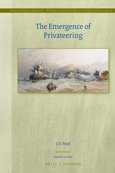 J.D. Ford - Emergence of Privateering, Inbunden