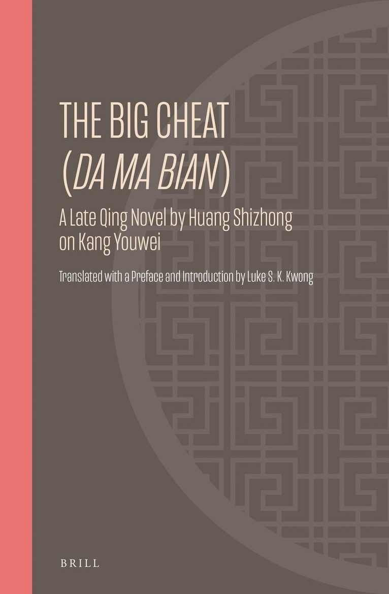 Big Cheat (Da ma bian): A Late Qing Novel by Huang Shizhong on Kang Youwei