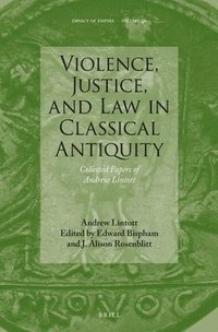 bokomslag Violence, Justice, and Law in Classical Antiquity
