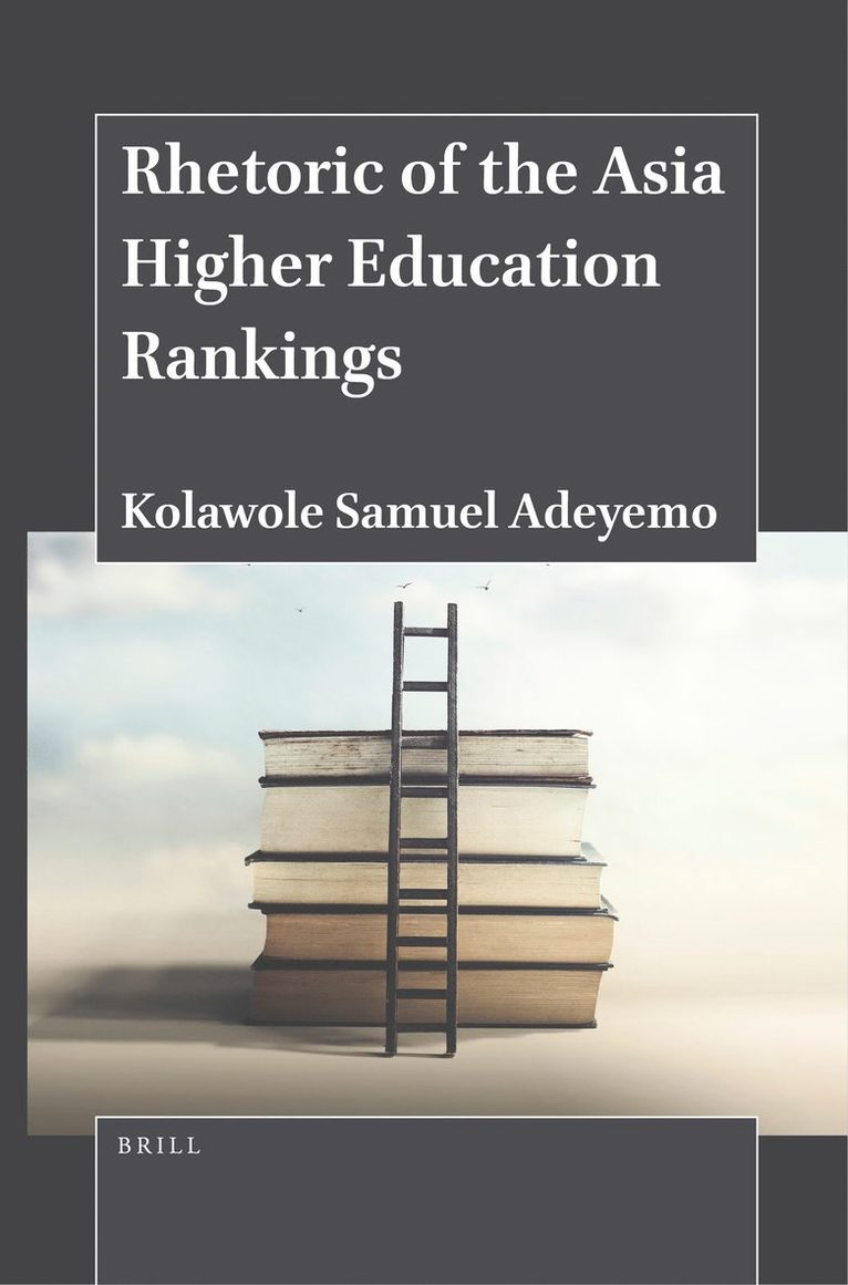 Kolawole Samuel Adeyemo - Rhetoric of the Asia Higher Education Rankings, Häftad