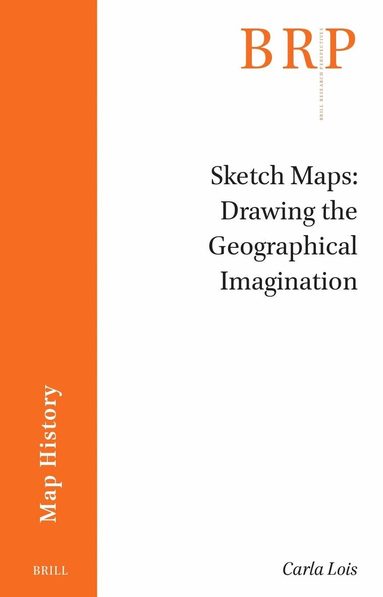 Carla Lois - Sketch Maps: Drawing the Geographical Imagination, Häftad