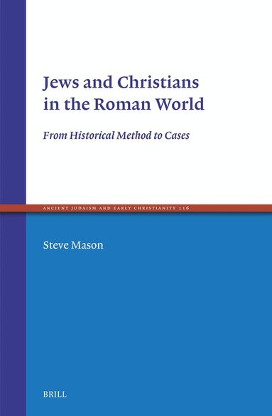 Steve Mason - Jews and Christians in the Roman World, Inbunden