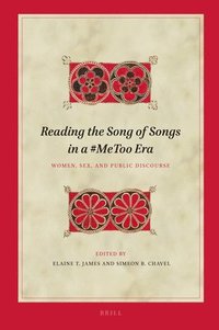 bokomslag Reading the Song of Songs in a #Metoo Era: Women, Sex, and Public Discourse
