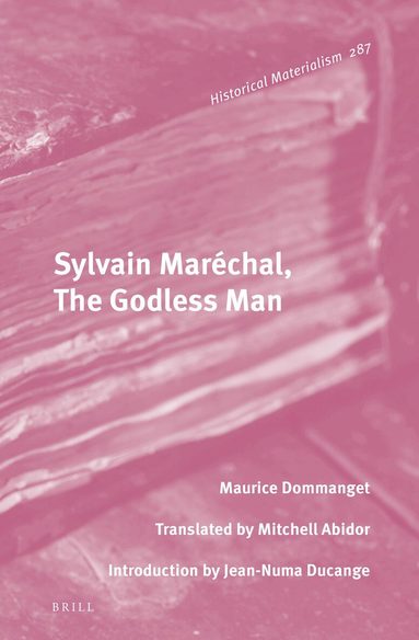 Maurice Dommanget, Mitchell Abidor - Sylvain Maréchal, The Godless Man, Inbunden