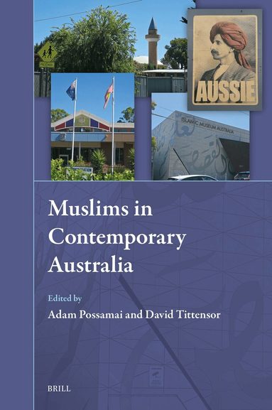 Adam Possamai, David Tittensor - Muslims in Contemporary Australia, Inbunden