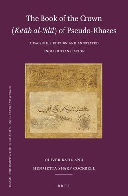 bokomslag The Book of the Crown (Kit?b al-Ikl?l) of Pseudo-Rhazes