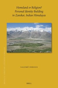 bokomslag Homeland or Religion? Personal Identity Building in Zangskar, Indian Himalayas