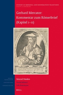 Marcel Nieden - Gerhard Mercator: Kommentar Zum Römerbrief (Kapitel 1-11), Inbunden