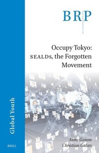 bokomslag Occupy Tokyo: Sealds, the Forgotten Movement