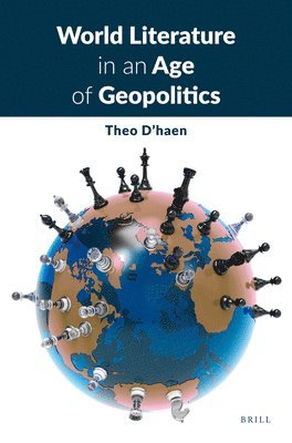 bokomslag World Literature in an Age of Geopolitics