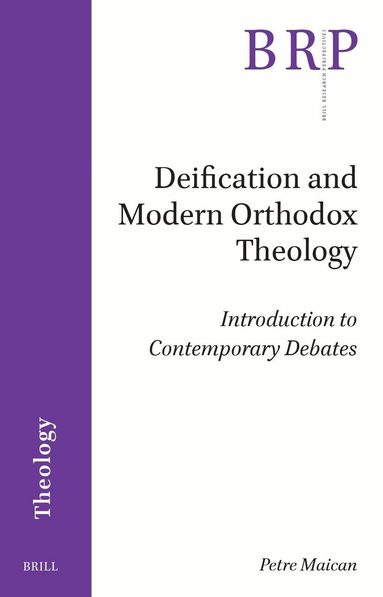 Petre Maican - Deification and Modern Orthodox Theology, Häftad