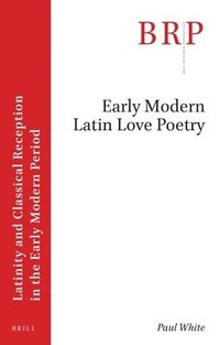 bokomslag Early Modern Latin Love Poetry