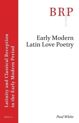 bokomslag Early Modern Latin Love Poetry