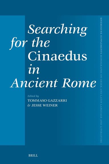 Tommaso Gazzarri - Searching for the Cinaedus in Ancient Rome, Inbunden
