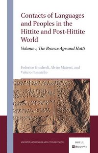 bokomslag Contacts of Languages and Peoples in the Hittite and Post-Hittite World
